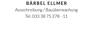 Bärbel Ellmer Ausschreibung / Bauüberwachung Tel. 033 38 75 278 - 11